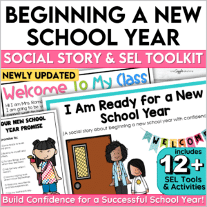 Beginning a New School Year Social Story & SEL Toolkit