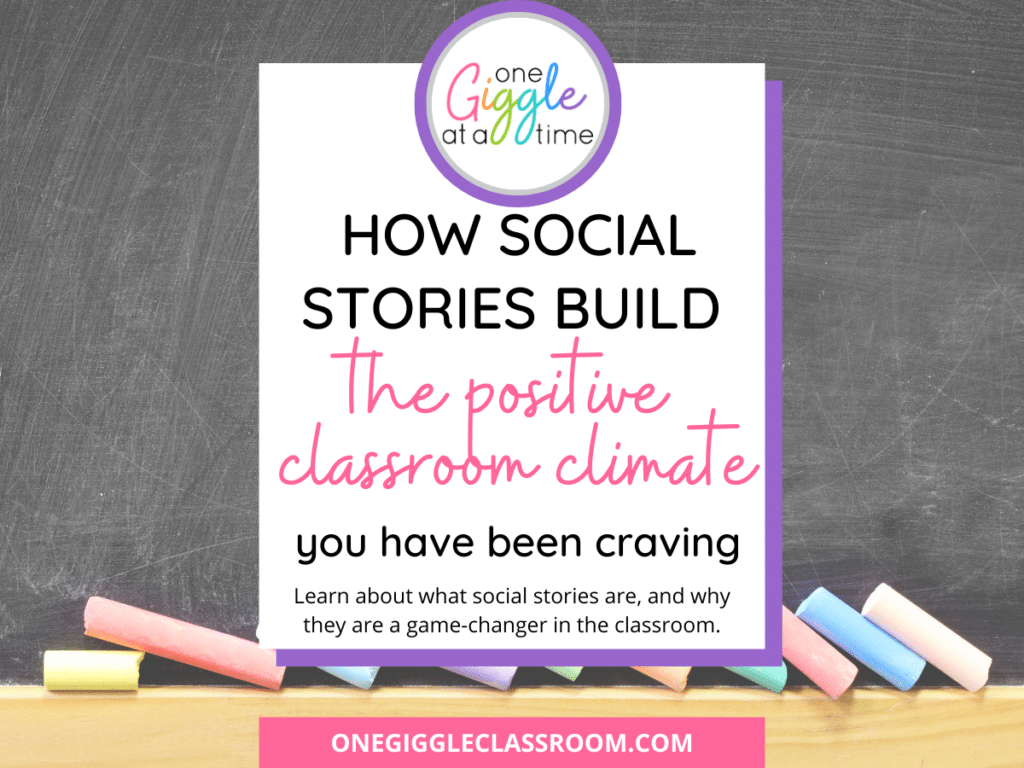 how social stories build the positive classroom climate yu have been craving