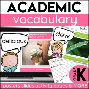 Kindergarten Academic Vocabulary Words & Activities Tier 2 Core Vocabulary Words for Kindergarten ESL ELL