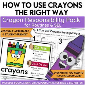 Cover image for Crayon Responsibility Pack with a large crayon poster, SEL practice page, and student craft project titled “How to Use Crayons the Right Way.”
