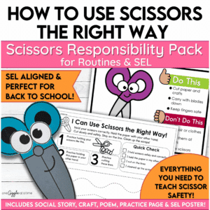 Printable scissors responsibility pack with smiling scissors craft, social story, SEL poem, routine checklist, and anchor chart.
