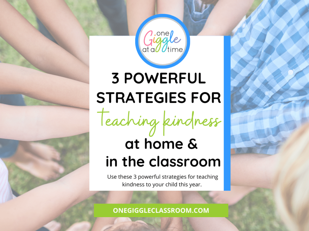 teaching kindness at home & in the classroom
