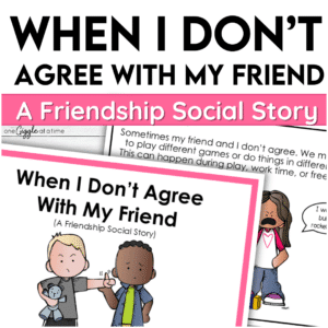 When I Don’t Agree With My Friend A Friendship Social Story